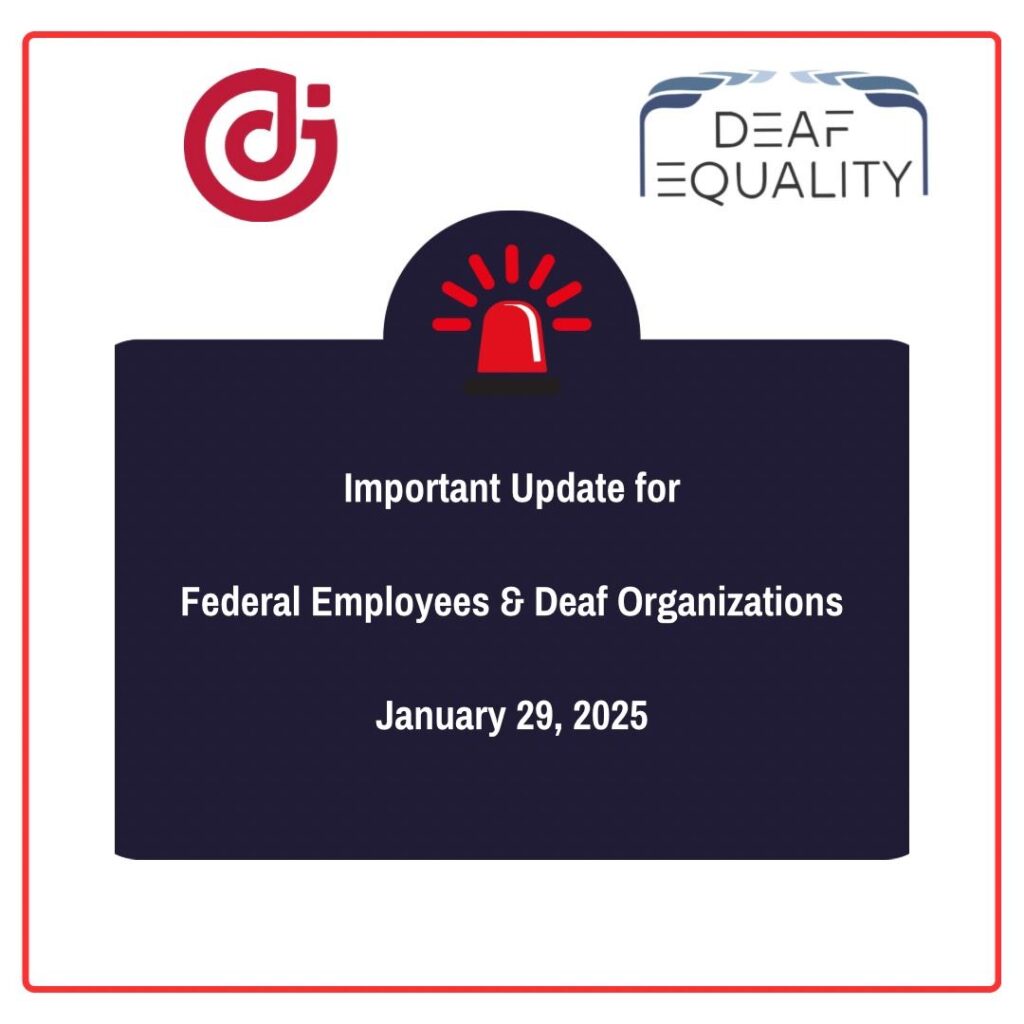 Important Update for Federal Employees & Deaf Organizations