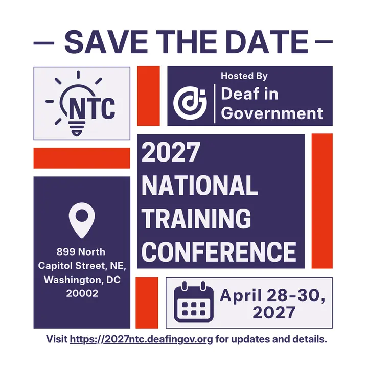 2027 National Training Conference save-the-date flyer: hosted by Deaf in Government, April 28 to 30, 2027, 899 North Capitol Street NE, Washington, DC 20002. View event details.